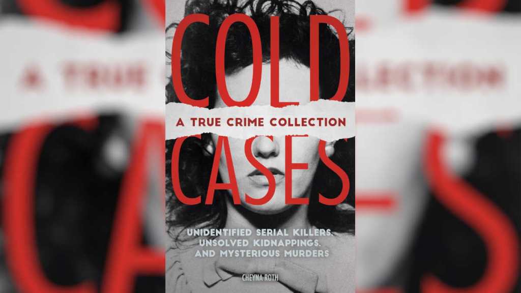 Cold Cases by Cheyna Roth