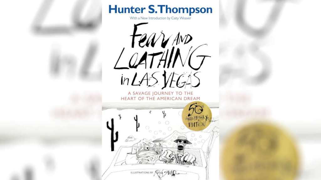 Fear and Loathing in Las Vegas by Hunter S. Thompson