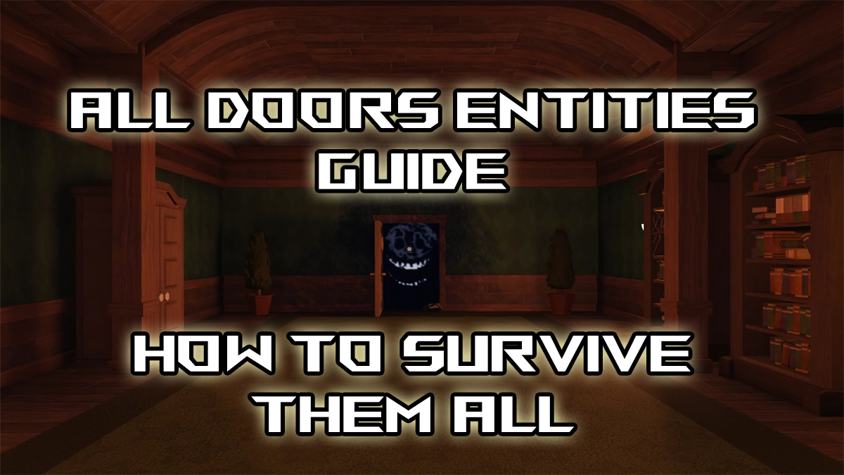 all roblox doors entities guide
