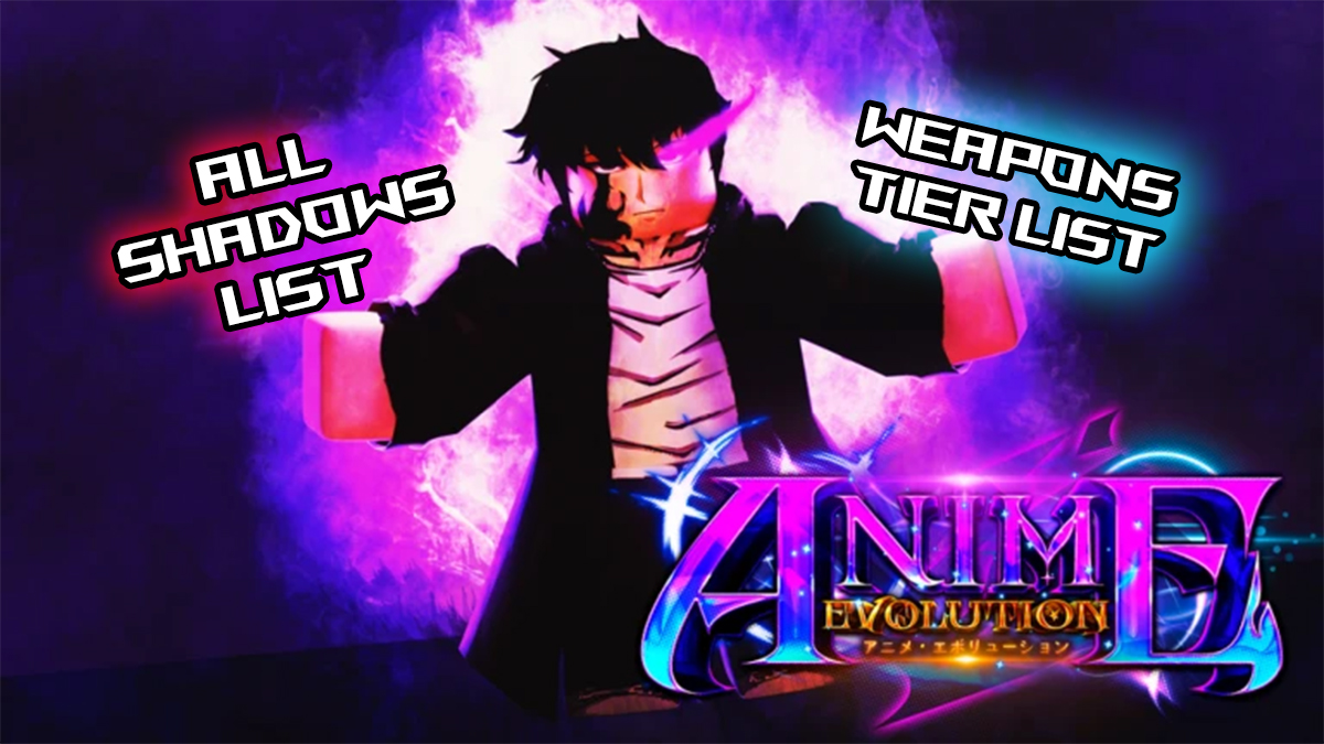 all anime evolution shadows and weapons tier list