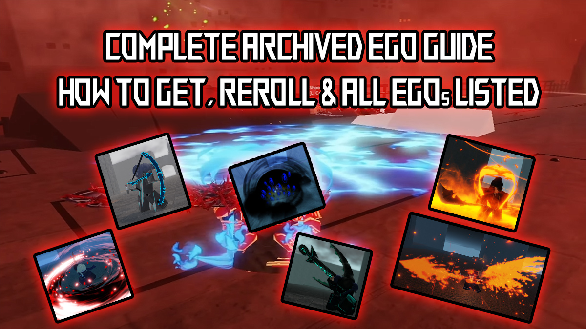 all archived ego guide, all egos and how to get ego