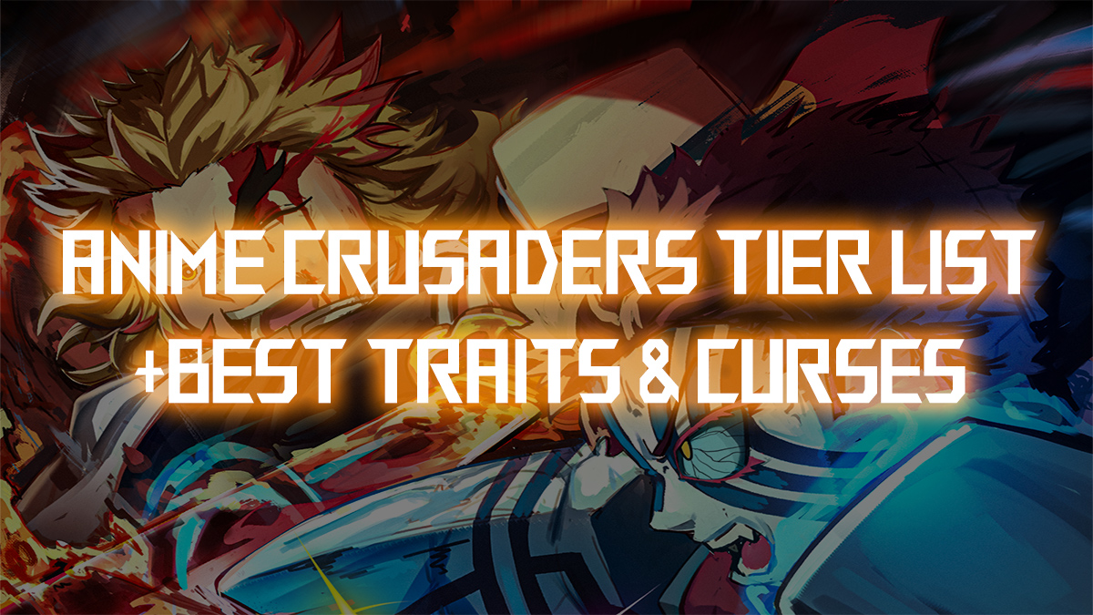 anime crusaders unit tier list and guide