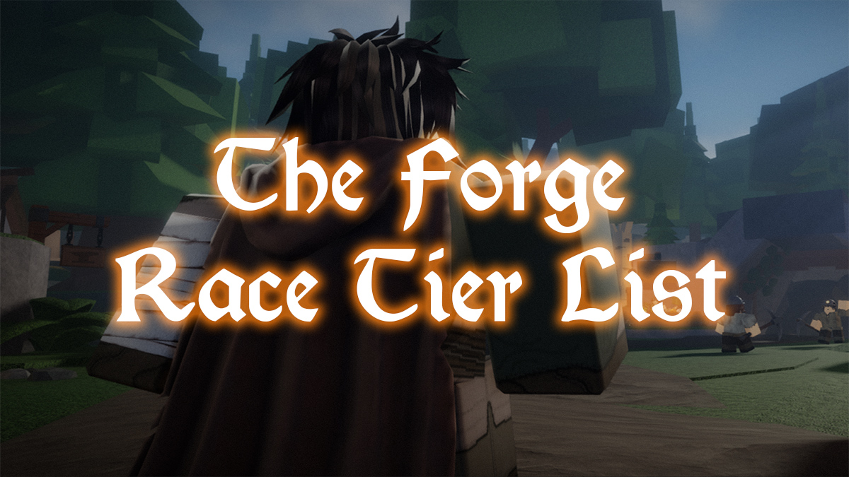 the forge race tier list and guide