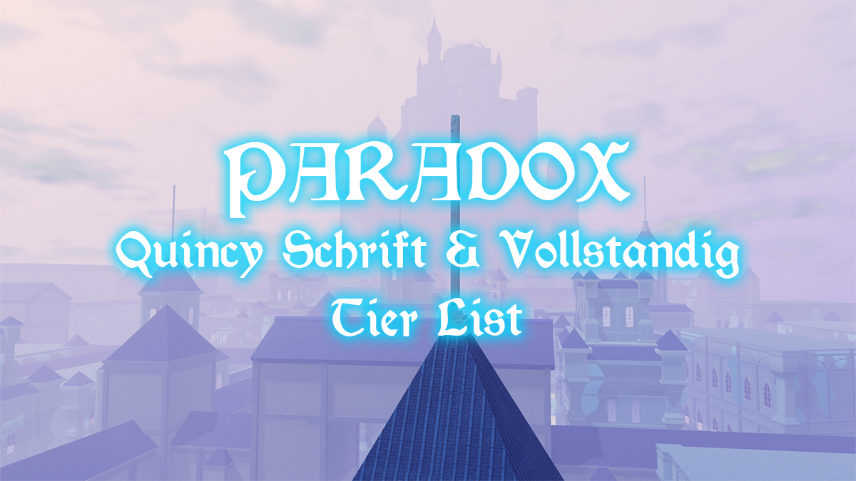 paradox quincy schrift and voltstanding tier list